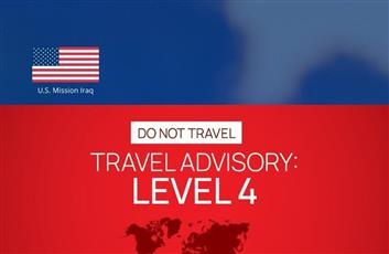 السفارة الأمريكية في بغداد تحذر من هجمات وشيكة وتدعو رعاياها للمغادرة فوراً
